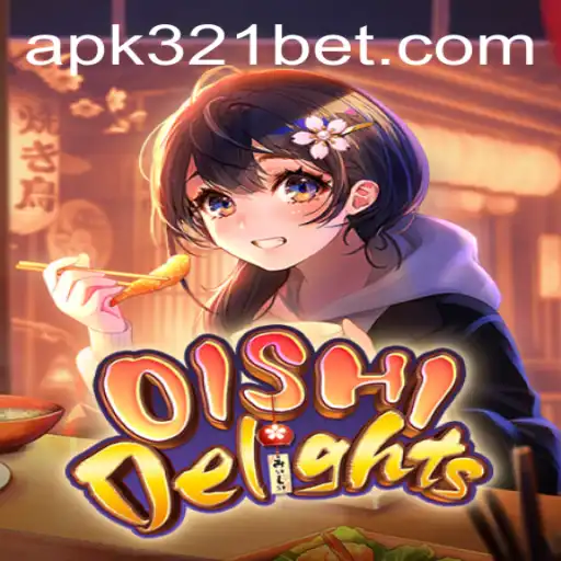 Discover OishiDelights: An Exciting Adventure Coupled with 321bet